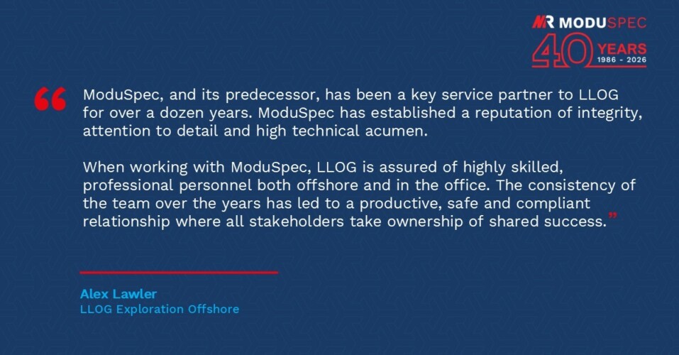 Client feedback on 40 years of ModuSpec from LLOG Energy
